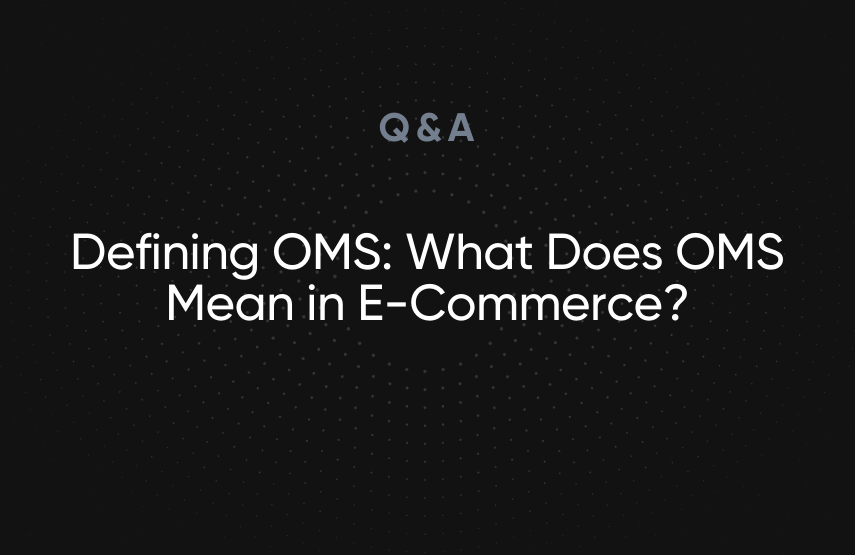 Defining OMS: What Does the OMS Acronym Mean in E-Commerce?