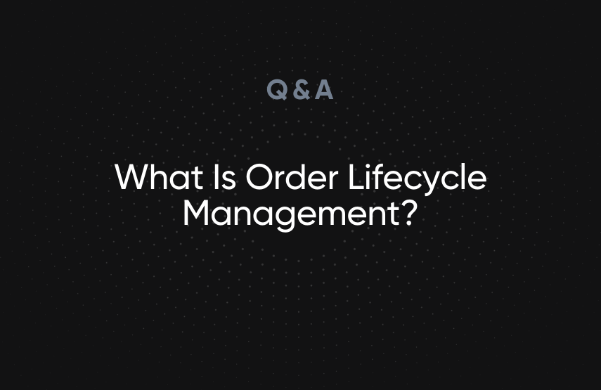 What Is Order Lifecycle Management?