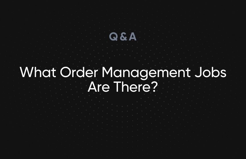 What Order Management Jobs Are There?