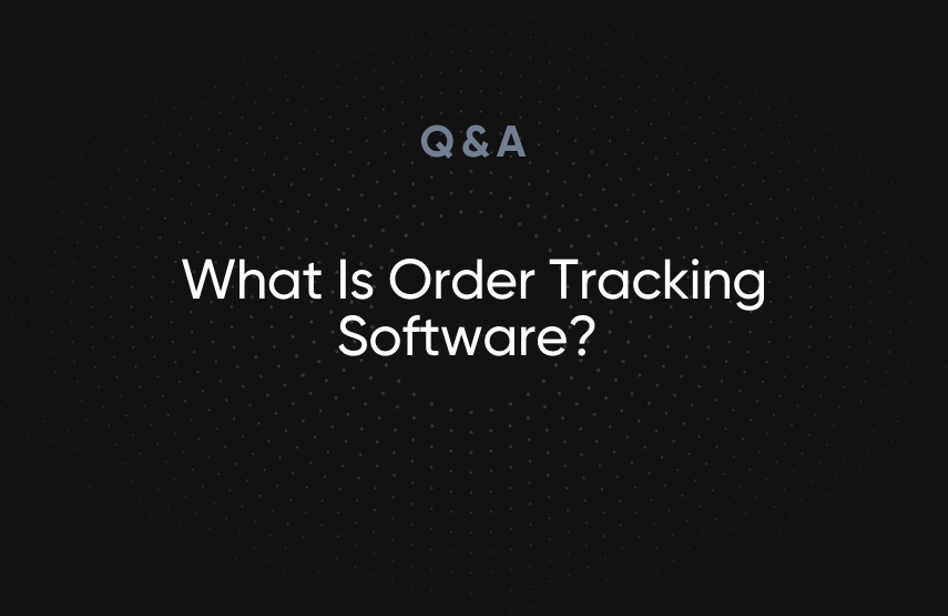 What Is Order Tracking Software?