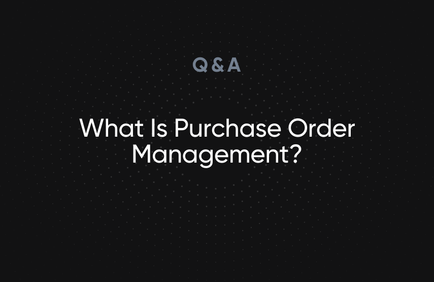 What Is Purchase Order Management?